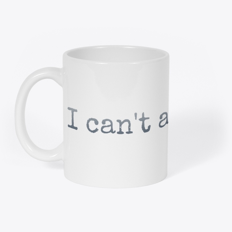 I can't adult today tshirt and hoddie 