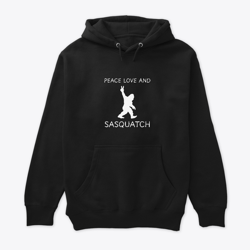 Peace Love and Sasquatch white letters 