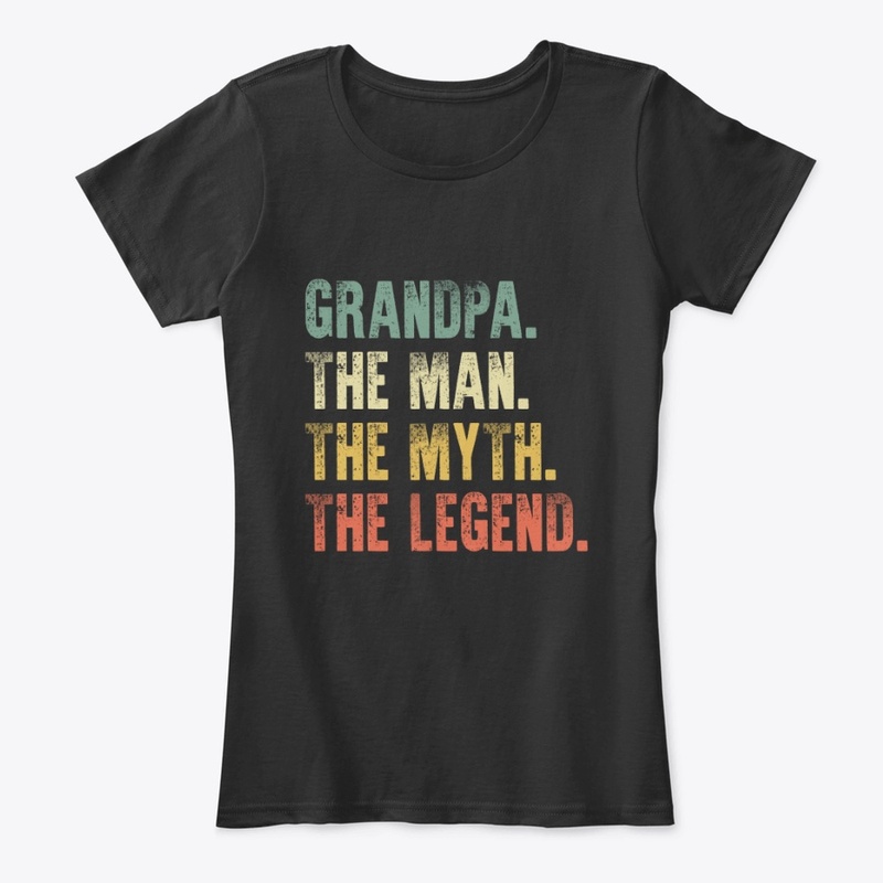 Grandpa The Man The Myth The Legend