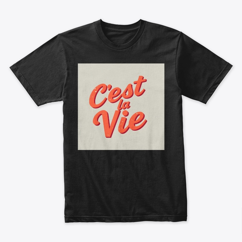 C'est La Vie!