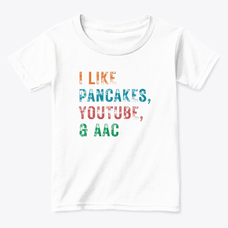 I LIKE PANCAKES, YOUTUBE & AAC 