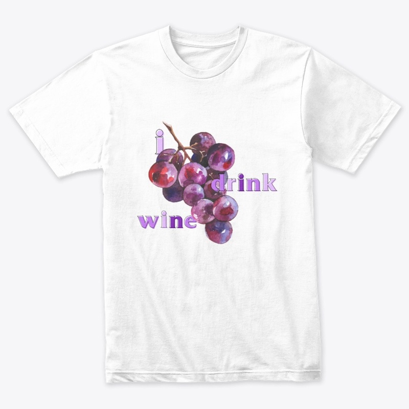I Drink Wine