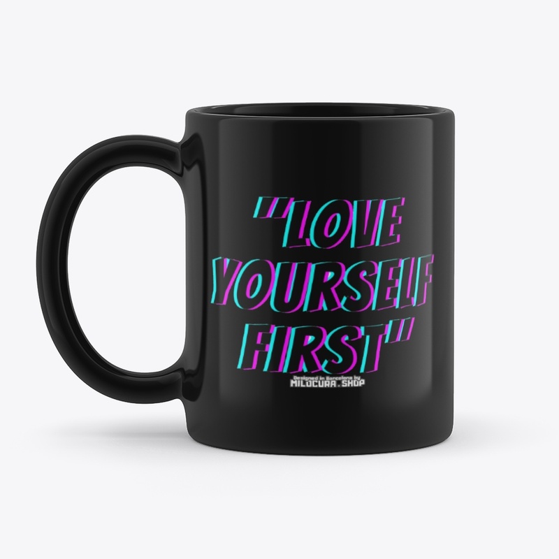 "Love yourself first"