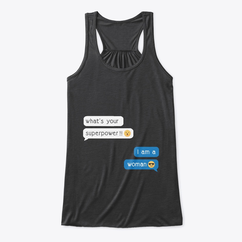 I am a woman t-shirt superpower 