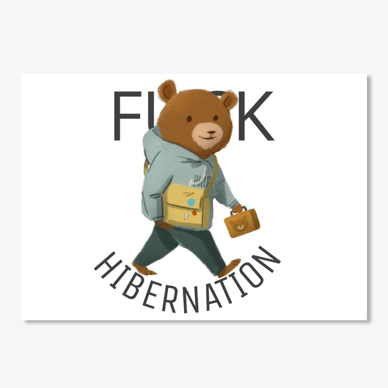 F__K HIBERNATION!