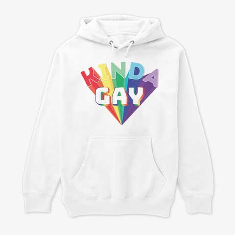 Kinda Gay Rainbow Collection White T-Shirt Front