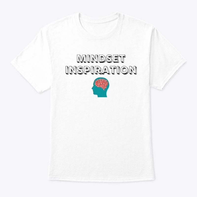 Mindset Inspiration Shirts White