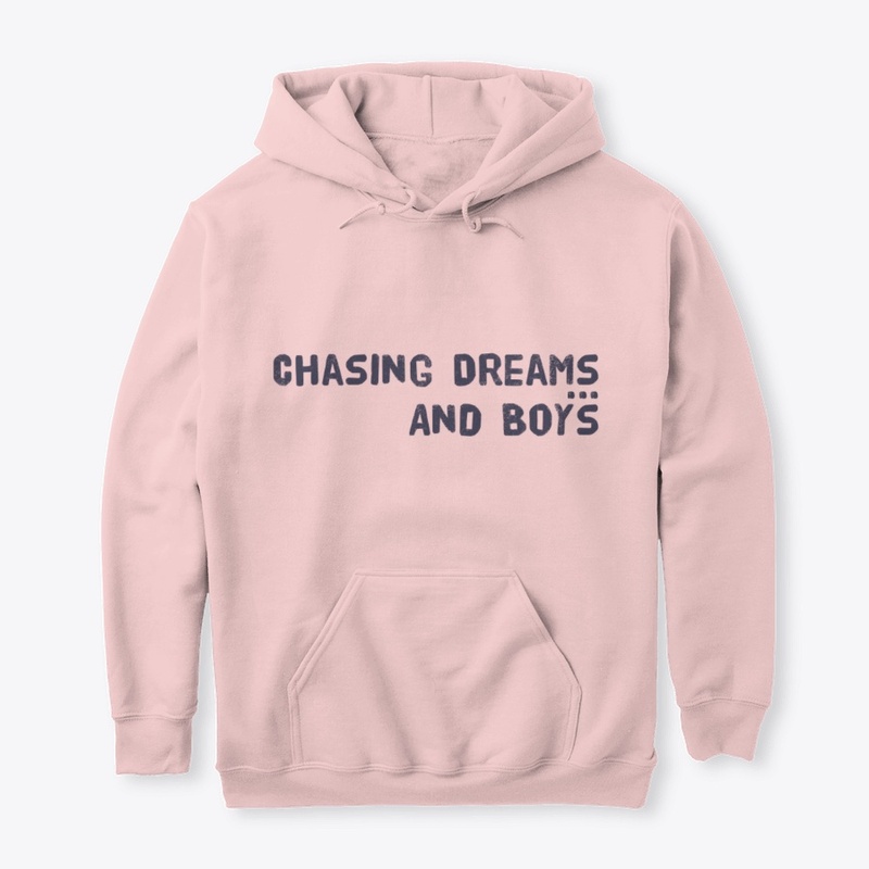 Chasing Dreams and Boys