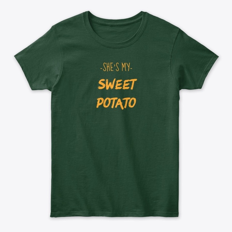 she's my sweet potato