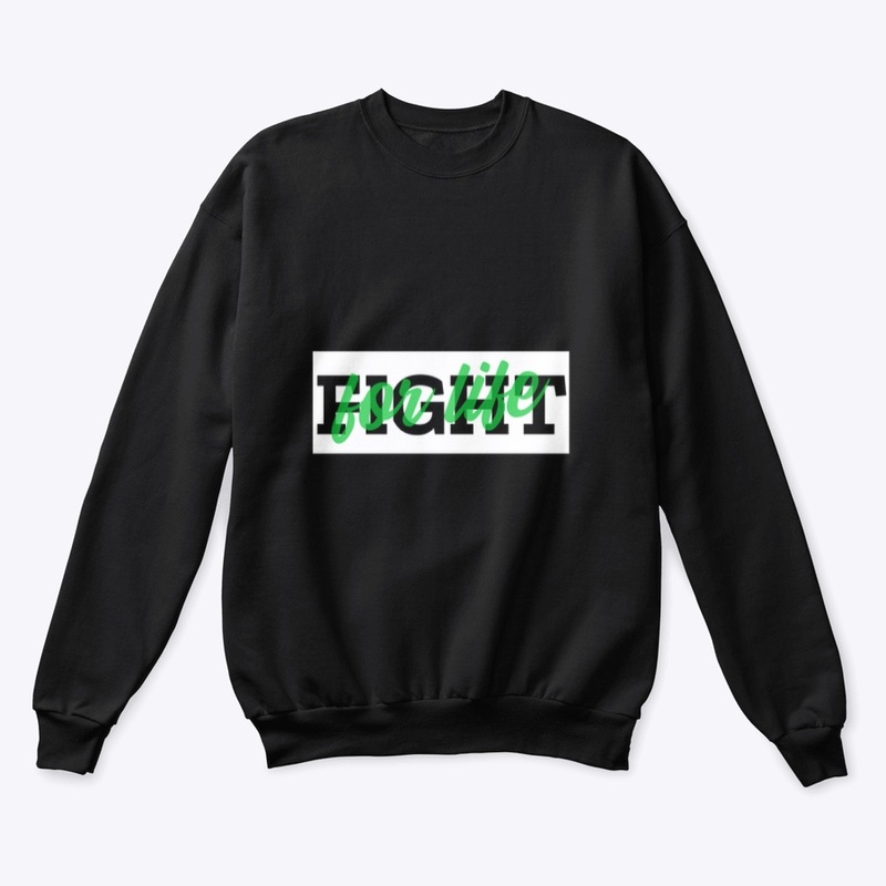 Fight For Life Hoodie/Crewneck
