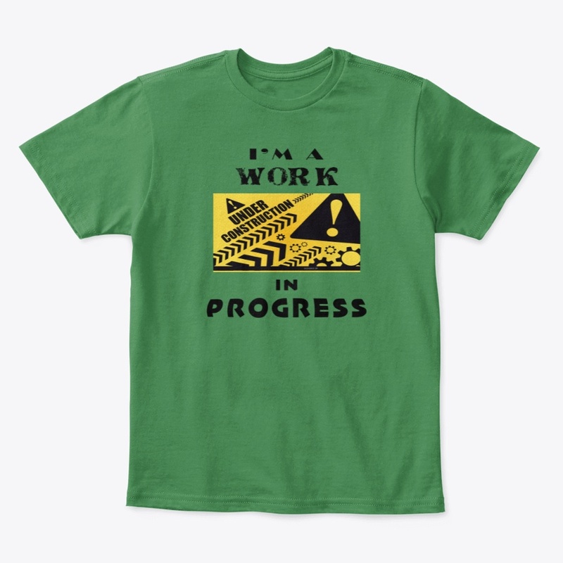 I'm a work in progress