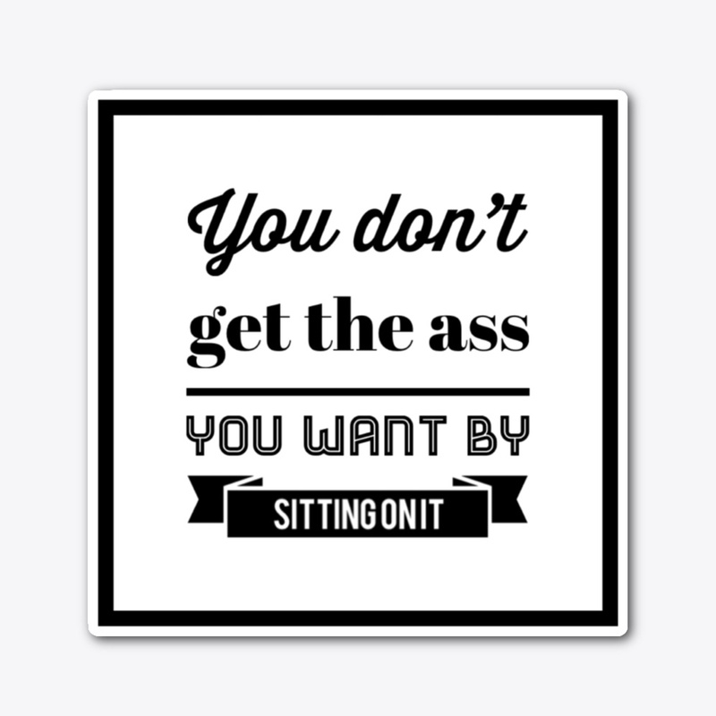 Get the Ass You Want