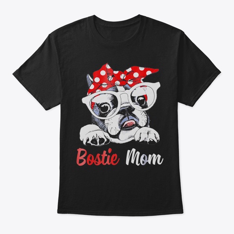 Bostie Mom Tshirt72 Black T-Shirt Front
