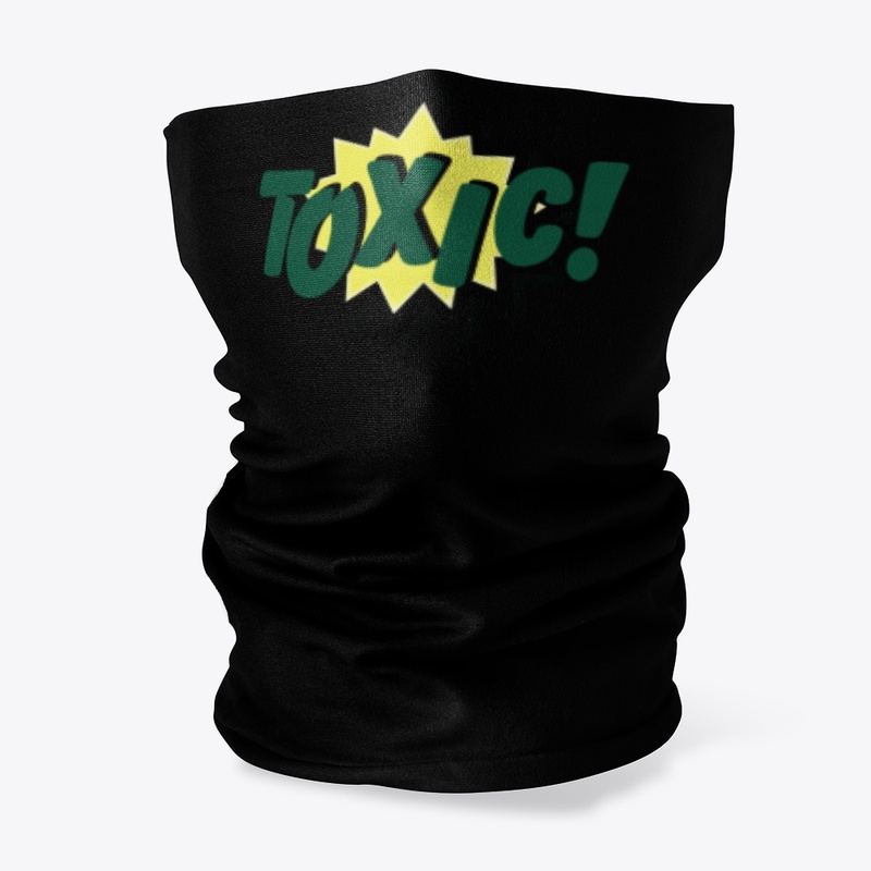 Toxic!