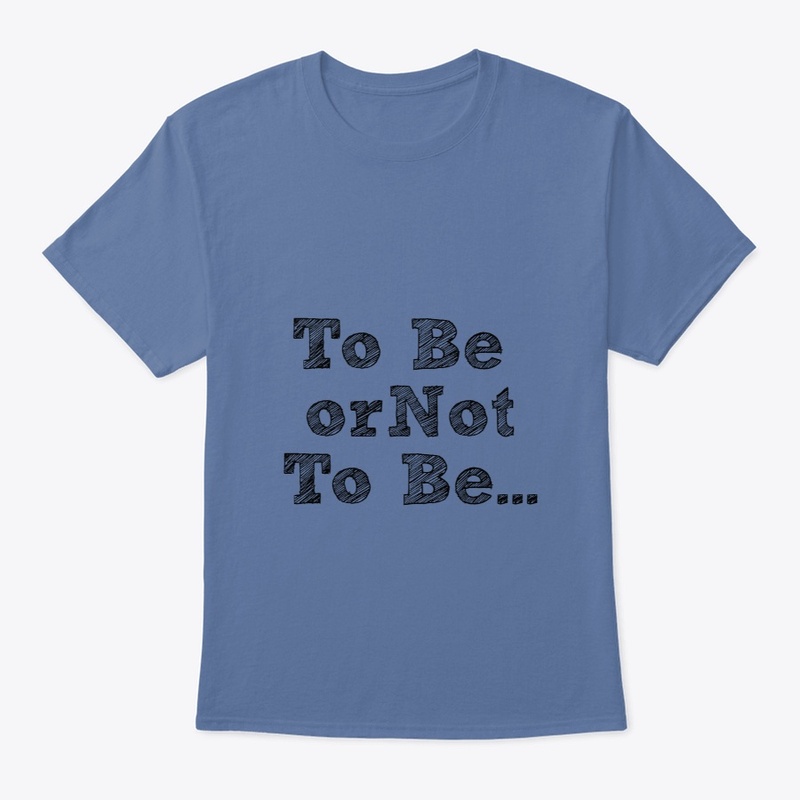 To Be or Not To Be?