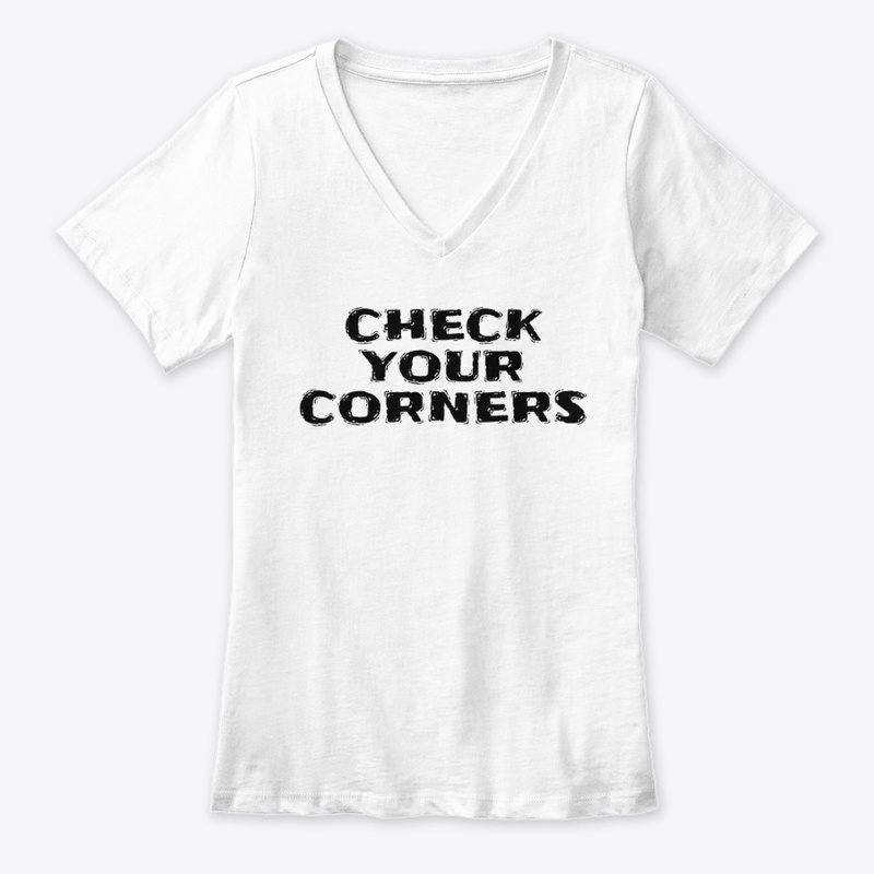 Check Your Corners - Women's Premium V-Neck Tee - Women's Premium V-Neck Tee - Women's Premium V-Neck Tee