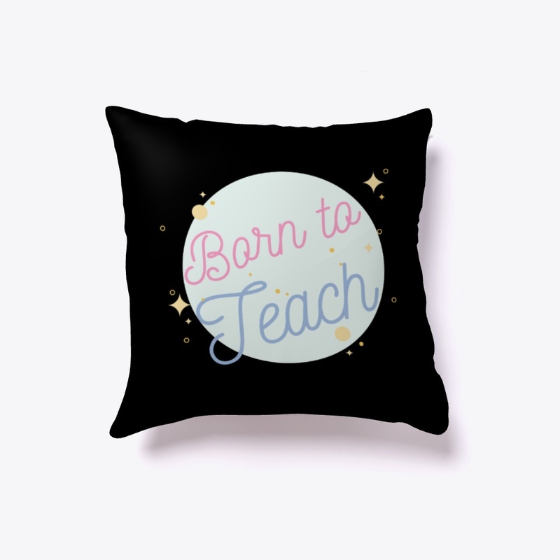Born to Teach