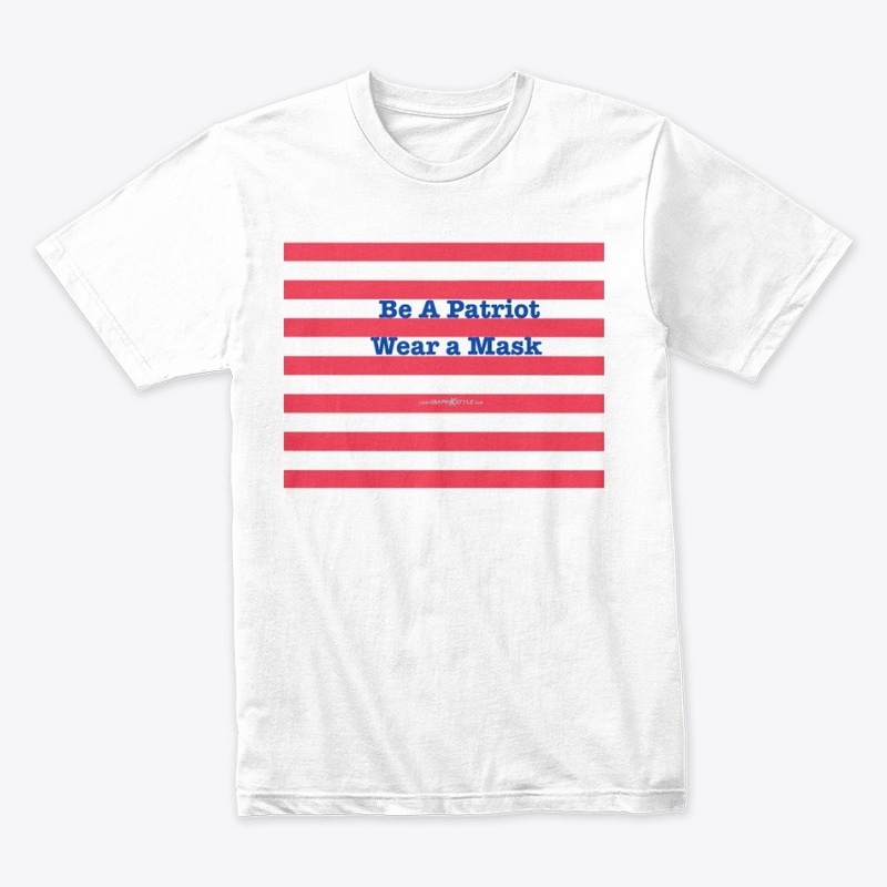 Be a Patriot Wear a Mask Mask etc
