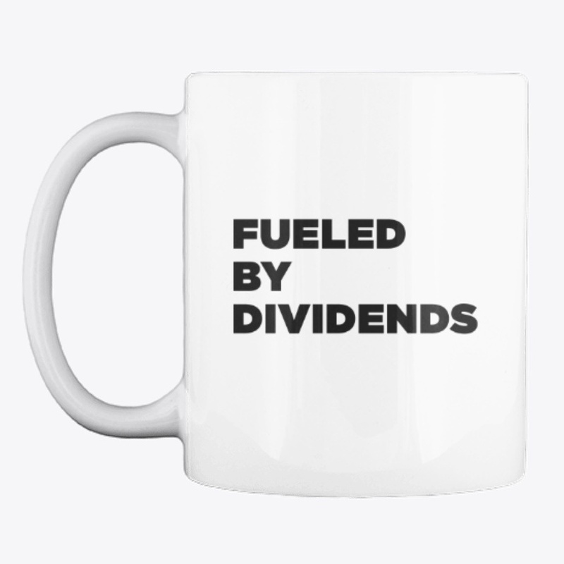 Fueled By Dividends Mug