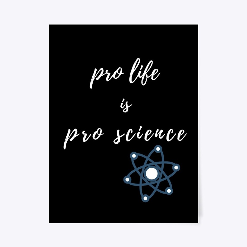 Pro Life is Pro Science