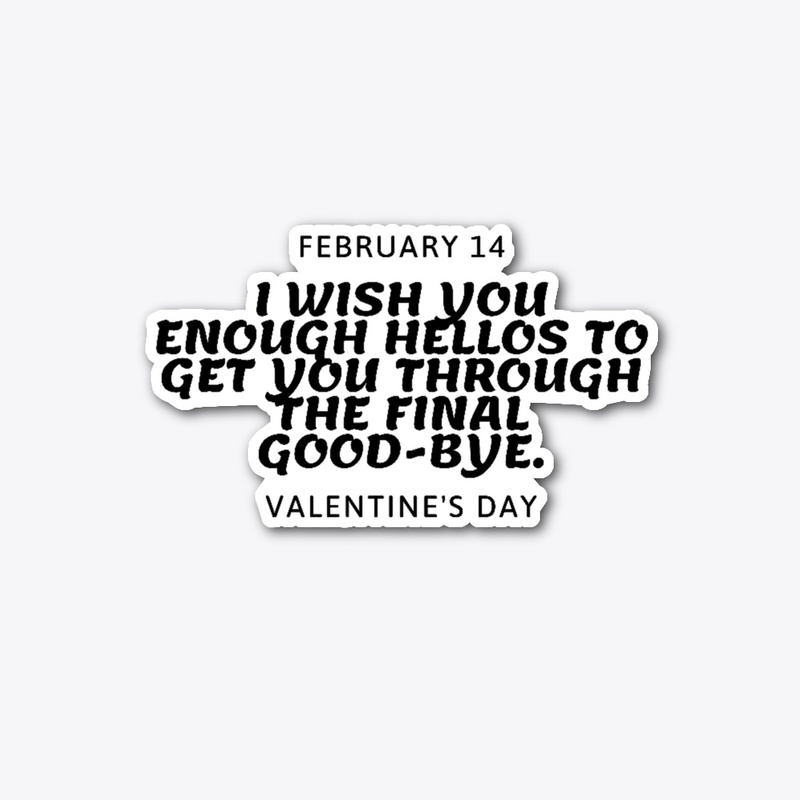 I wish you enough hellos to get..on back