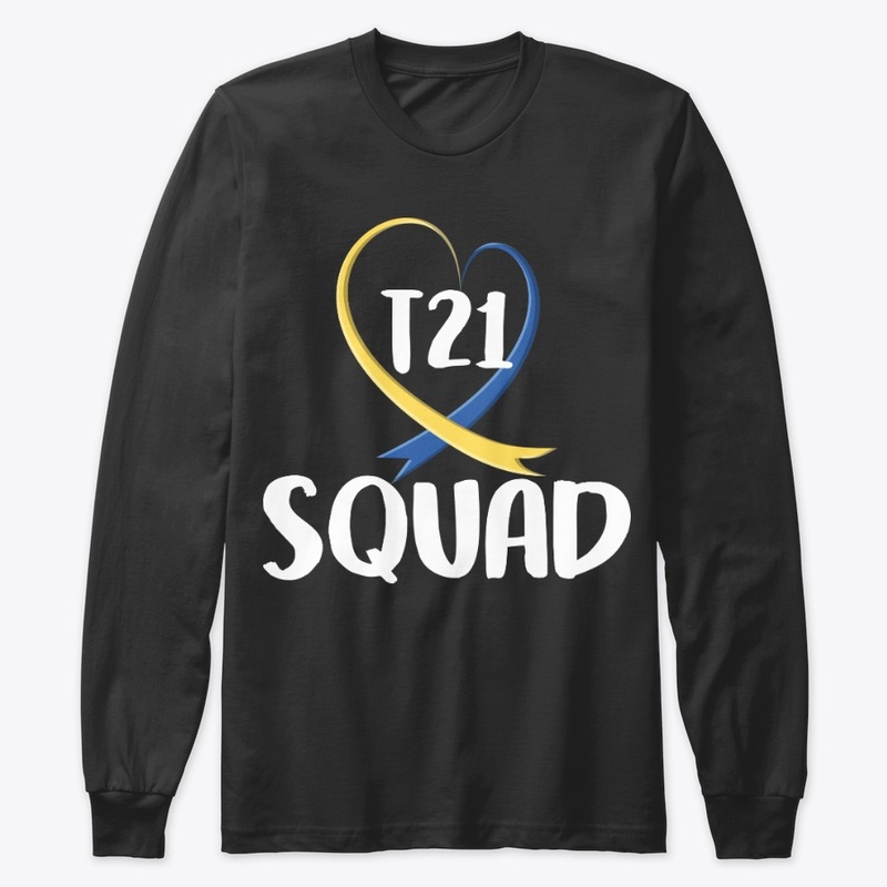 Down Syndrome Awareness Gift - T21 Squad
