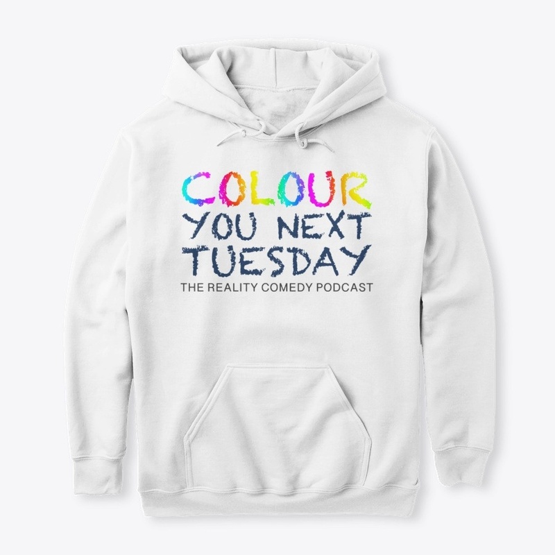 Colour You Next Tuesday Hoodie