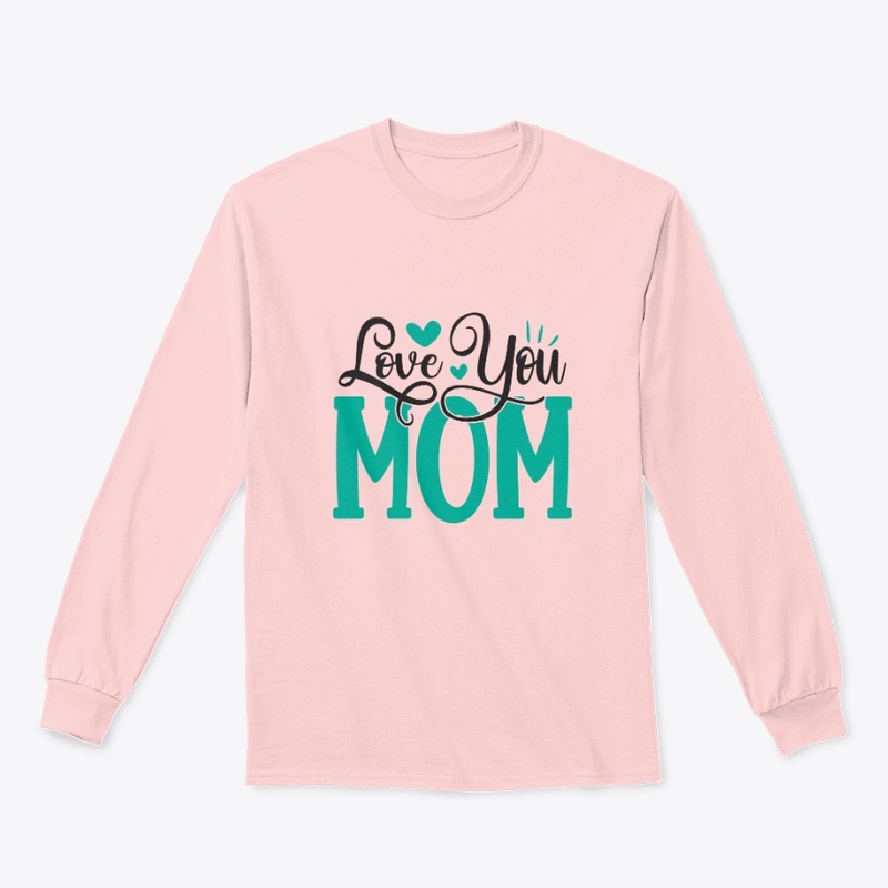 Love You Mom Heart Design