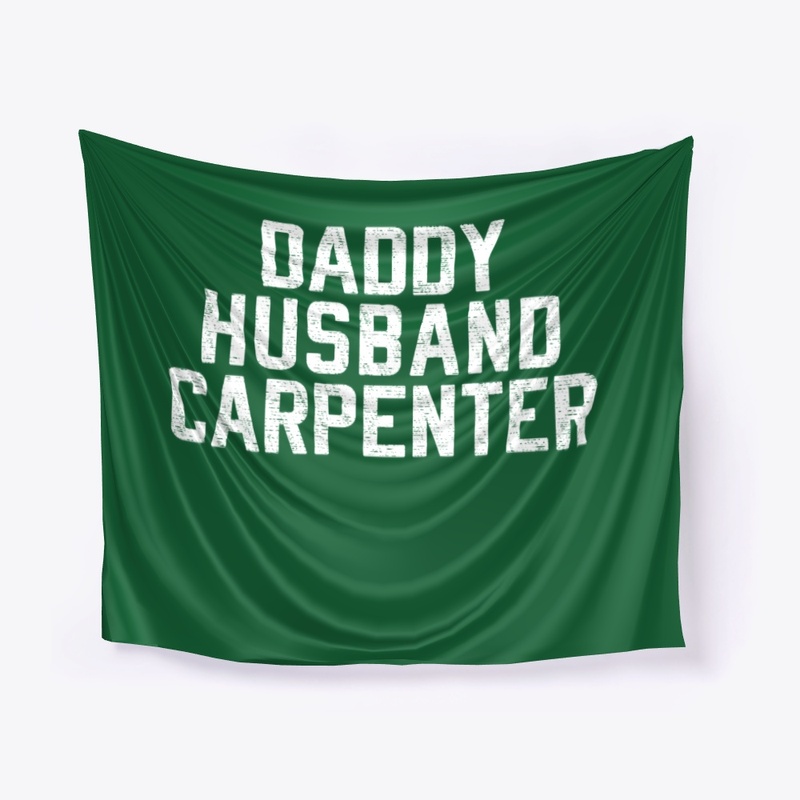 Daddy Husband Carpenter Fathers Day Gift
