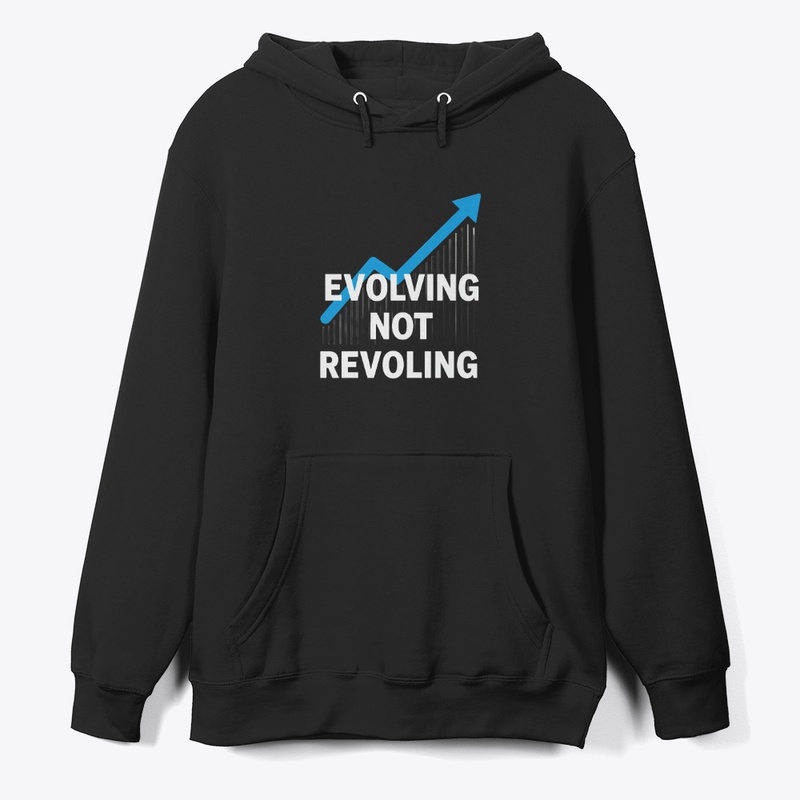Evolving Not Revolving Apparel