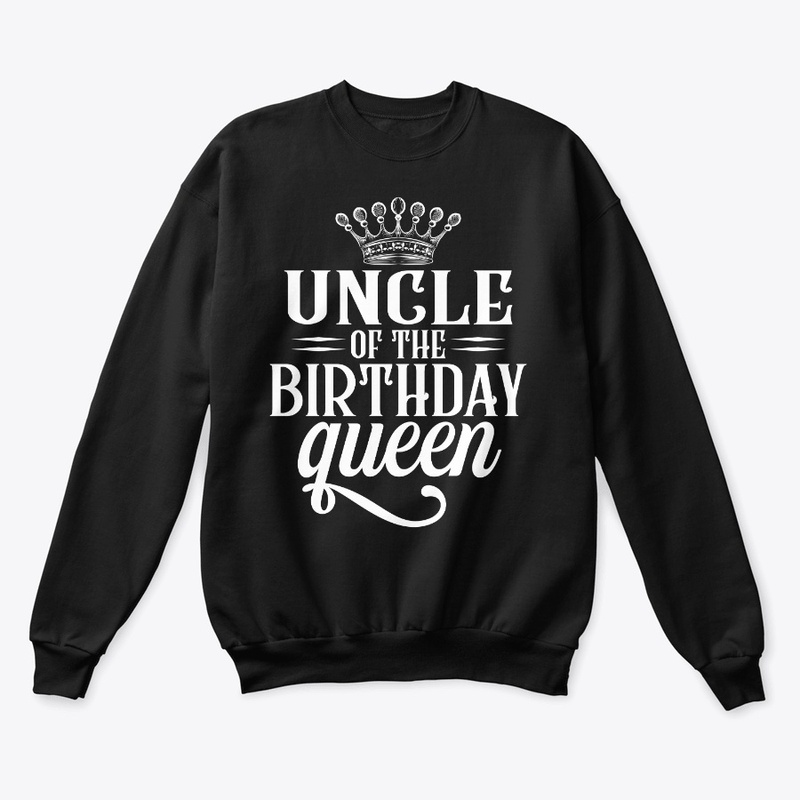 Uncle of the birthday queen t shirt 