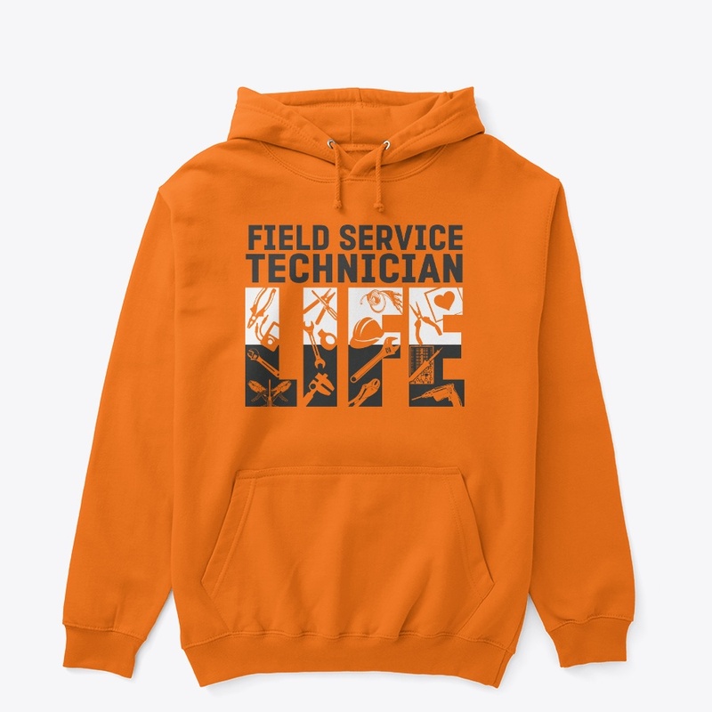 Field Service Technician Life Hoodie
