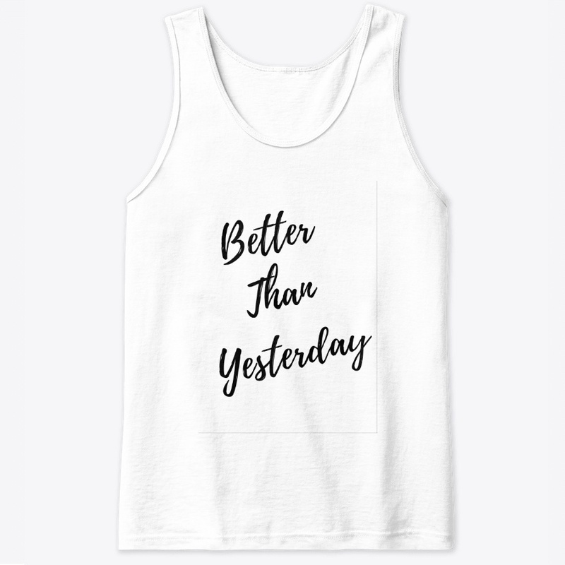 Better Than Yesterday