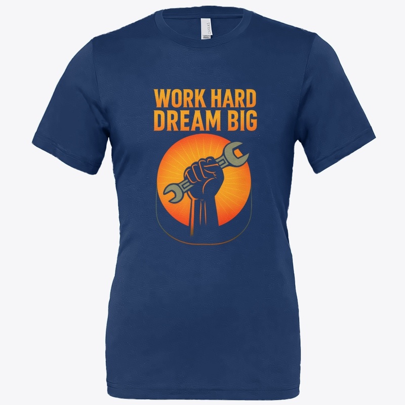 Work Hard Dream Big – Motivational