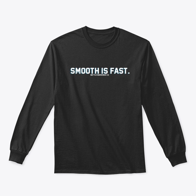 Smooth is Fast.
