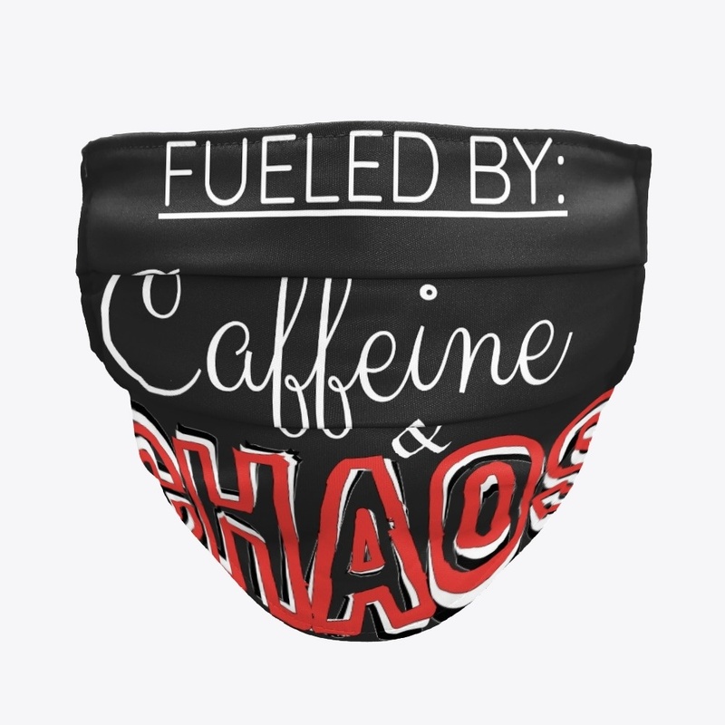 "Fueled By Caffeine & CHAOS" - LOGO