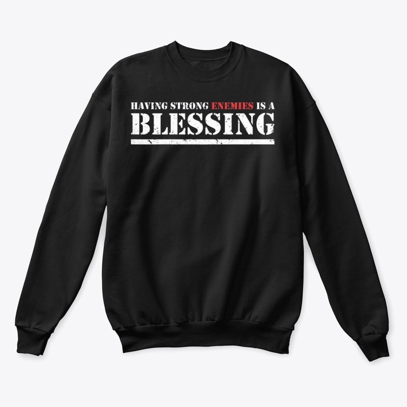 Having Strong Enemies T-Shirts