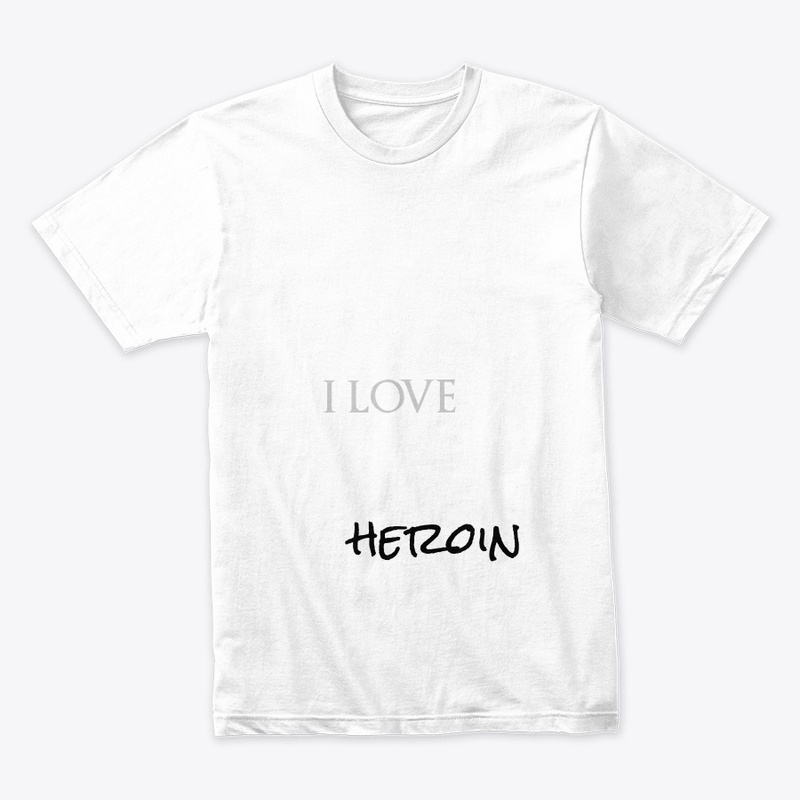 I love heroin