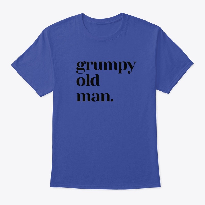 Grumpy old man.