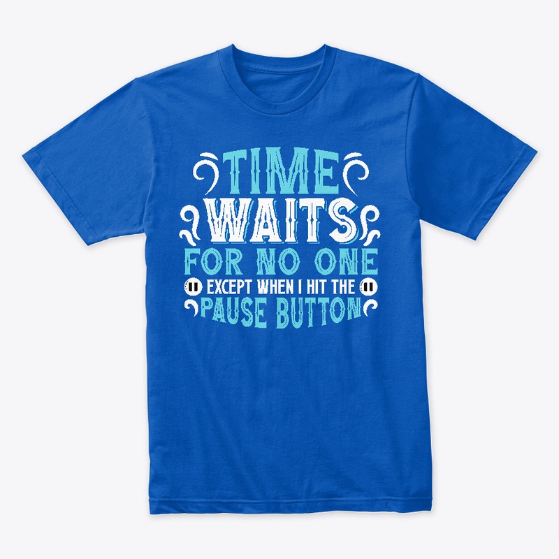 Time Waits For No One 