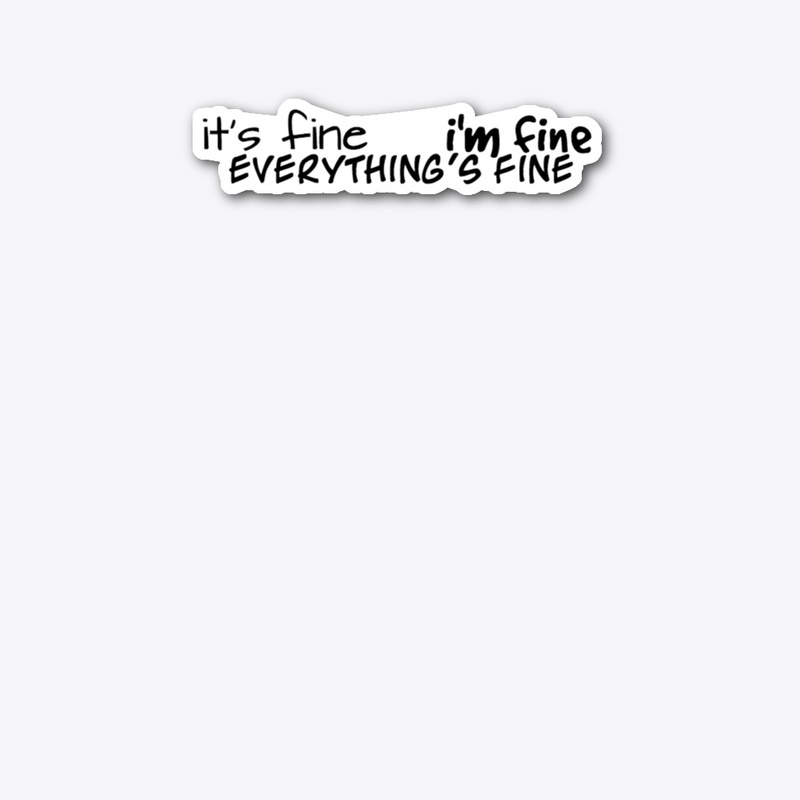 everything's fine
