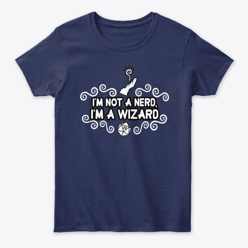 I'm not a nerd, I'm a wizard