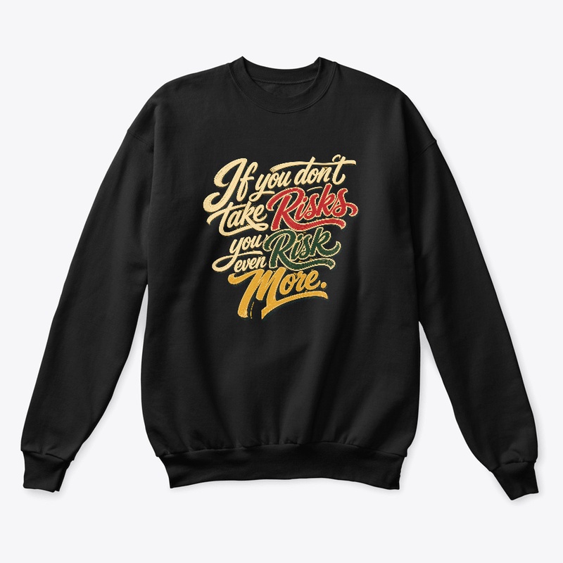 Risk It All | Motivational Quote Tee