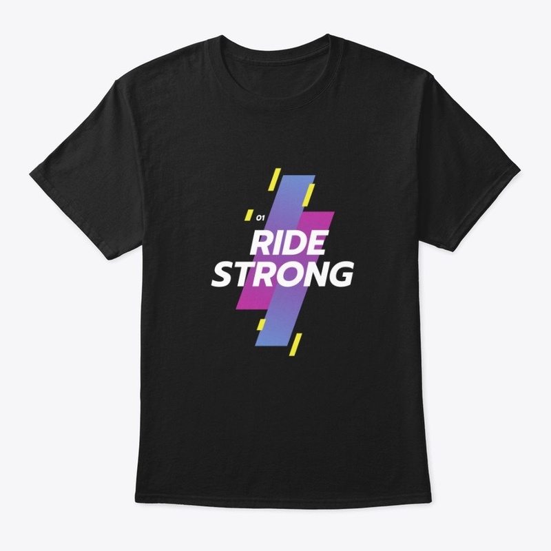 Ride strong 