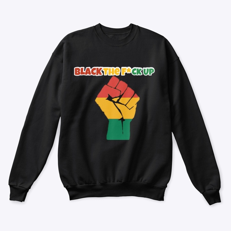Black The F Up
