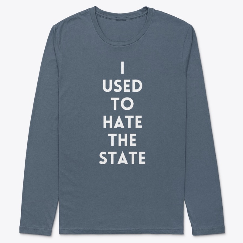 Used to hate the State
