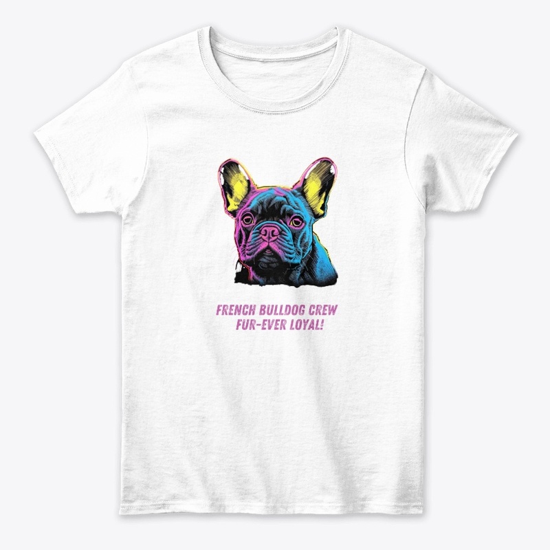 Loyal Frenchie Crew: Forever Devoted