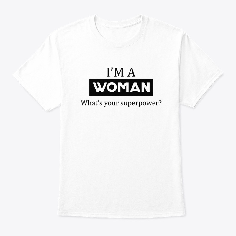 I'M A WOMAN Tee