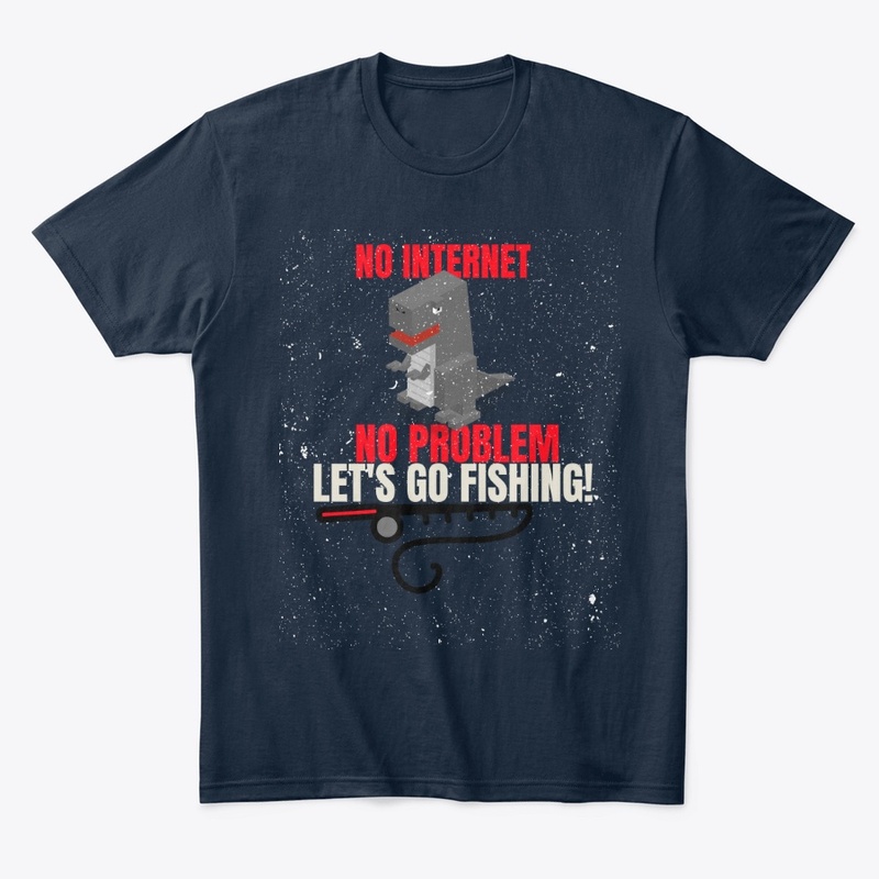 NO INTERNET - LET'S GO FISHING!