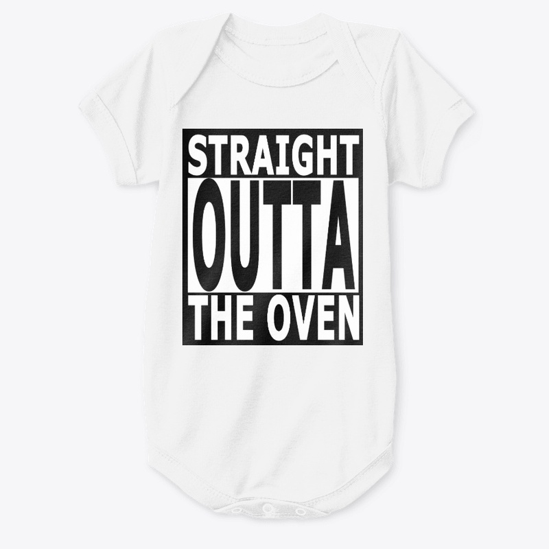 Straight Outta The Oven onesie